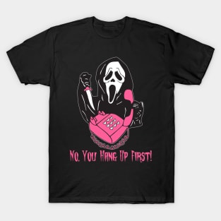 No You Hang Up First Ghost Face Calling Halloween T-Shirt